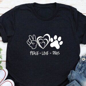 Peace Love Dogs Shirt, Dog T-shirt, Shirt for Dog Owner